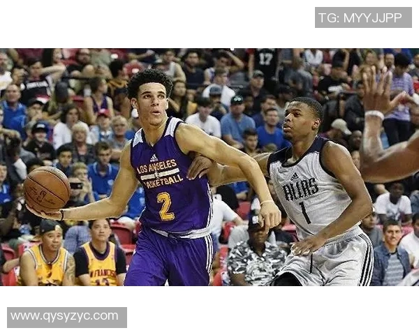 夏季联赛精彩对决鲍尔领衔球队挑战骑士展现年轻力量