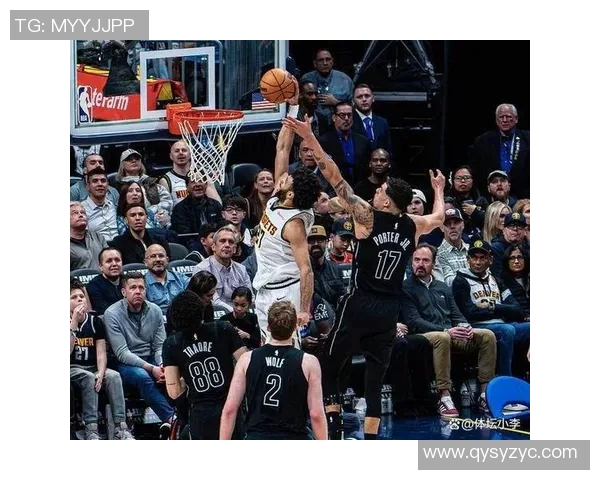 快船与掘金激战精彩瞬间回顾进球集锦尽显球星风采与团队配合