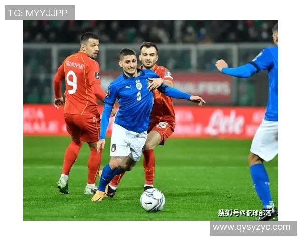 意大利与马其顿精彩对决直播源分享及观看指南