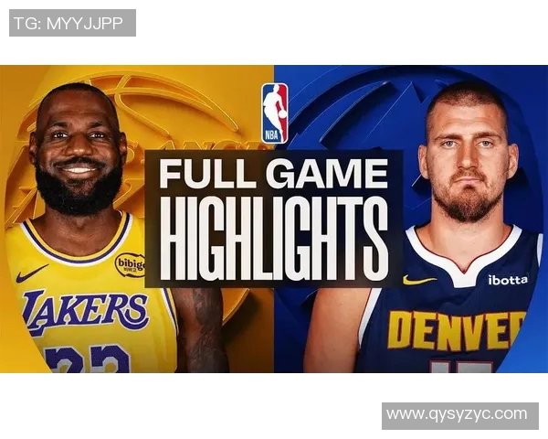 掘金对决湖人精彩直播全程回顾与赛后分析