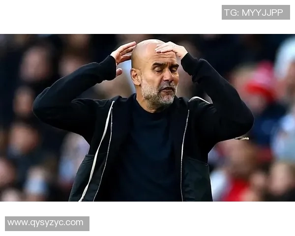 瓜迪奥拉愤怒指责裁判VAR失误影响比赛结果引发争议